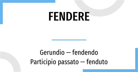 io fendo tu fendi egli fendi|Coniugazione del verbo Fendere .